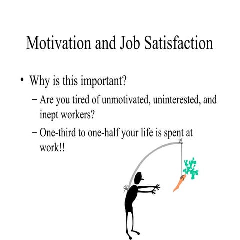 Motivation and job satisfaction