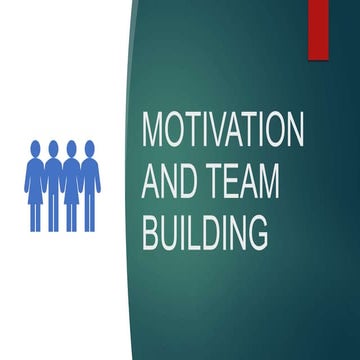 Motivation and Team Building