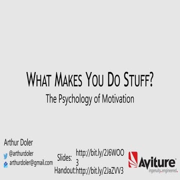 What Makes You DO Stuff? The Psychology of Motivation - Codestock 2018