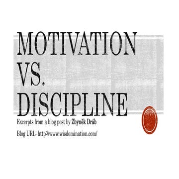 Motivation Vs. Discipline