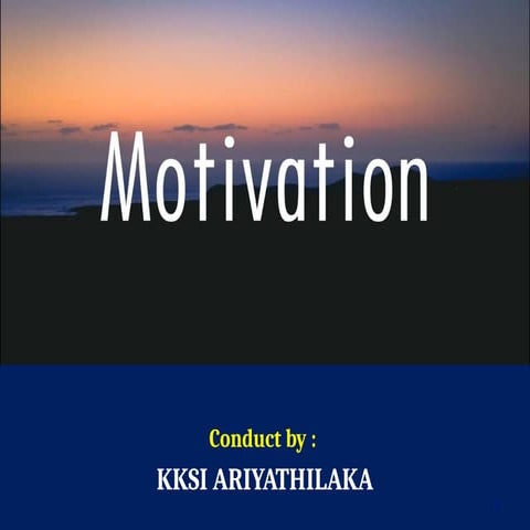 MOTIVATION ENGLISH best way to give idea for motivation.pptx