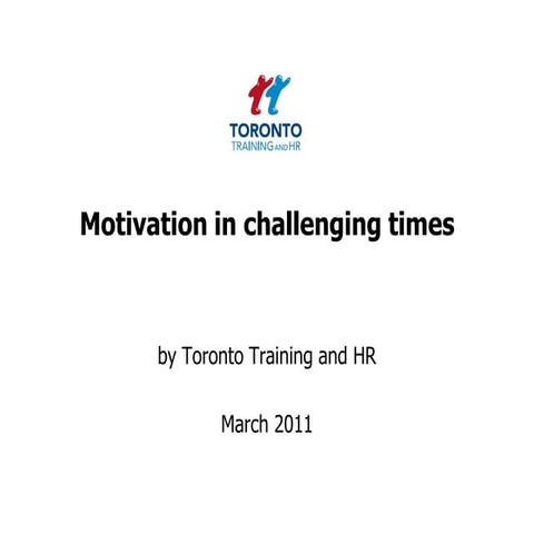 Motivation in challenging times March 2011