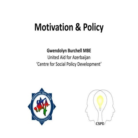 Motivation & Policy (Gwendolyn Burchell MBE)