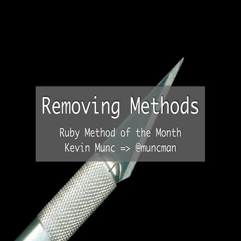 Removing Methods (MOTM 2010.01)