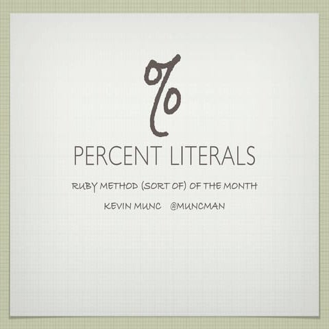 Percent Literals (MOTM 2010.09)