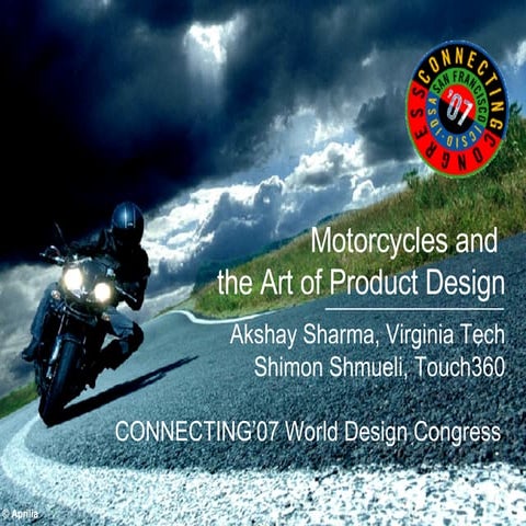 Motorcyles And The Art Of Product Design - IDSA/ICSID Connecting07 Conference...