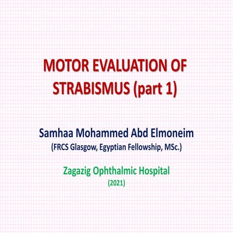 Motor evaluation of squint part 1