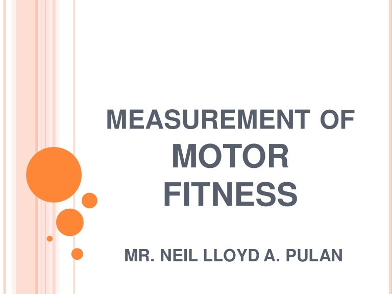 Motor fitness