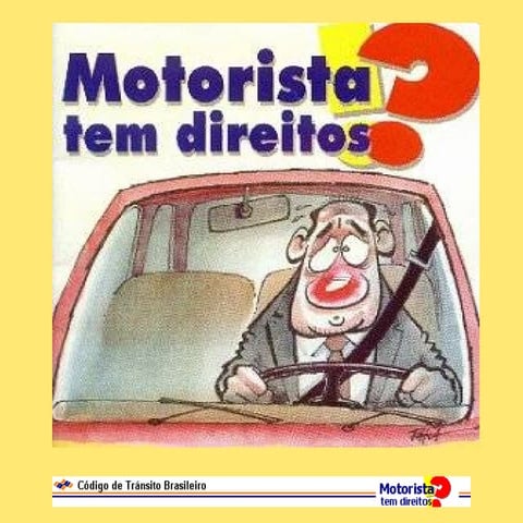 Motorista tem direito