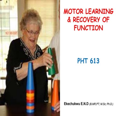 Motor learning and recovery of function