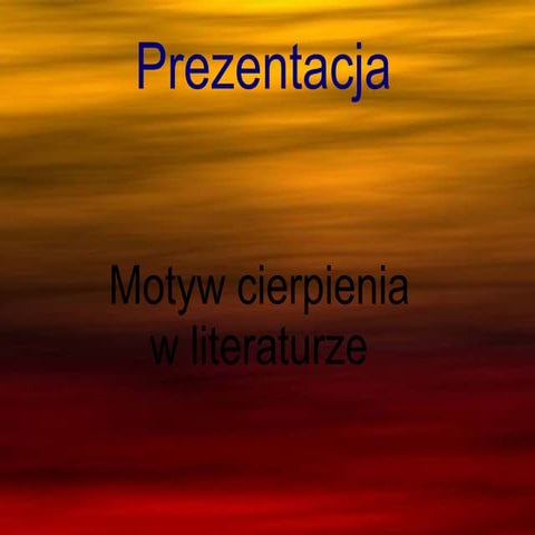 Motyw Cierpienia Adrian Koszyk Damian FramęGa | PPT | Free Download