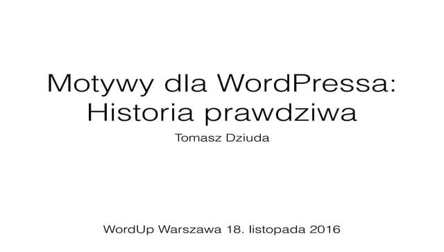 Motywy dla WordPressa - historia prawdziwa - WordUp Warszawa