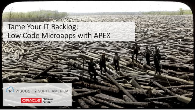 MOUG17: Oracle APEX - Tame IT Backlog Low Code Micro Apps in APEX
