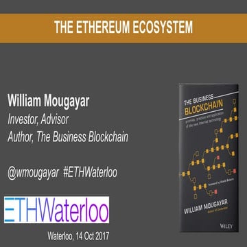 Mougayar the ethereum ecosystem - eth hackathon-waterloo 2017