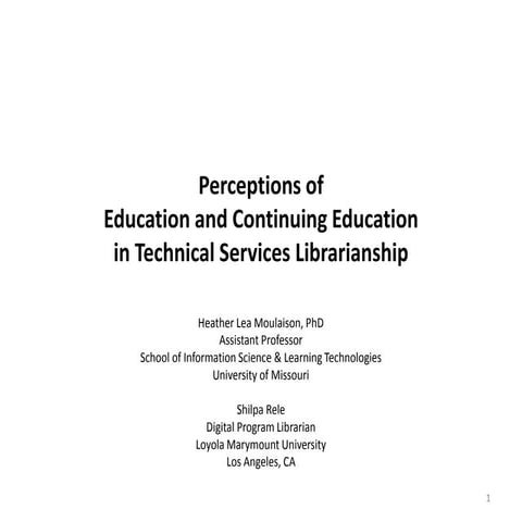 Perceptions of Education and Continuing Education in Technical Services Librarianship 