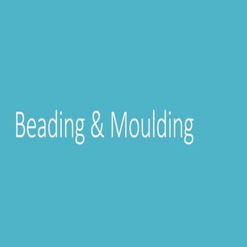 Install lining, panelling and moulding -Moulding presentation
