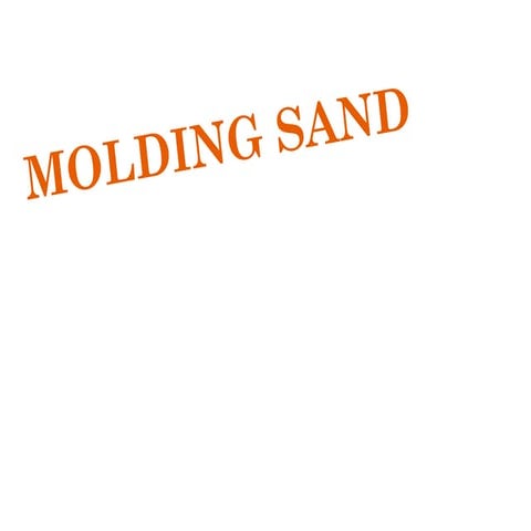 moulding Sand and its functions also its use in foundry