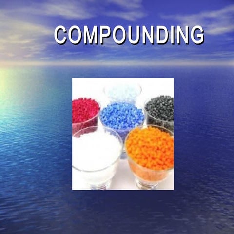 Compounding of plastics | PPTX