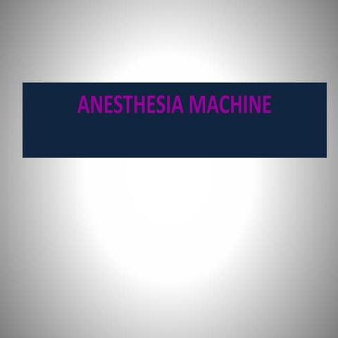 ANESTHESIA MACHINE