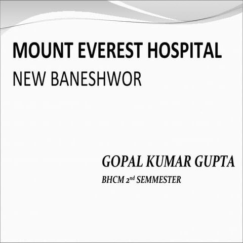 M O U N T  E V E R E S T  H O S P I T A L.Pptｓ.Ppt H H