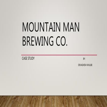 Case Study-Mountain Man Brewing Co.