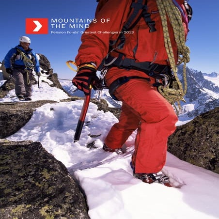 Mountains of the Mind, Pension Funds greatest challenges in 2013 - Redington Survey Report 