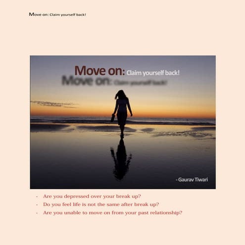 How to move on after your break up- The right way!  