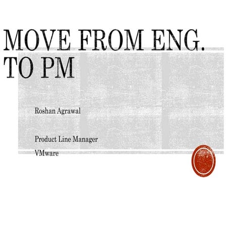 Moving from Eng to PM