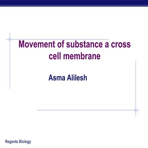 Movement of substance a cross cell membrane