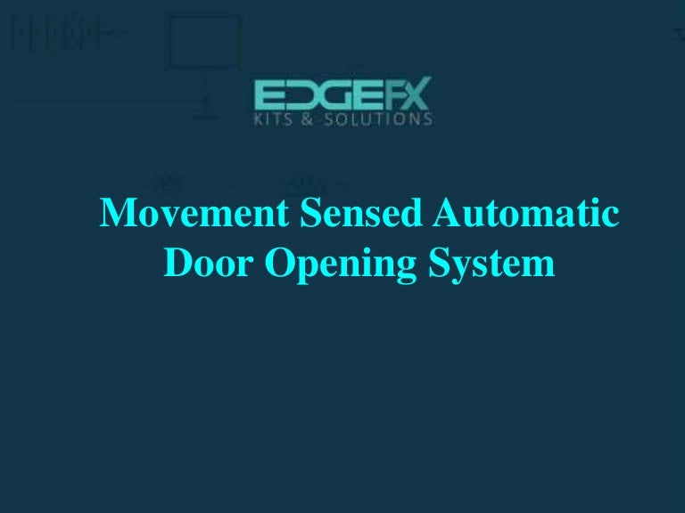 Movement Sensed Automatic Door Opening System