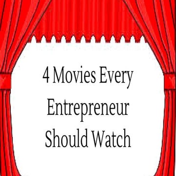 4 Movies Every Entrepreneur Should Watch