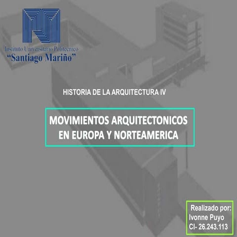 Movimientos arquitectonicos en europa y norteamerica ivonne puyo
