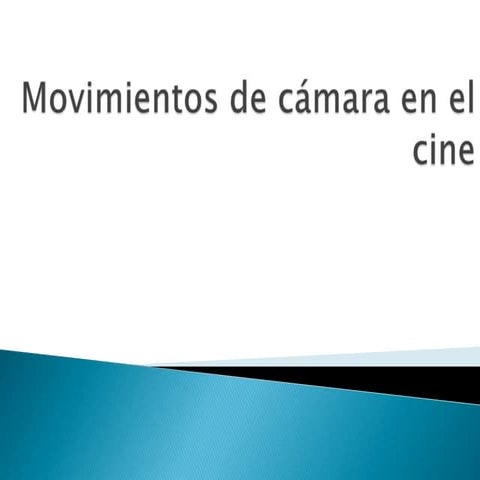 Movimientos de camara en el cine ivan