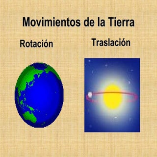 Movimientos de la tierra rotacion y...