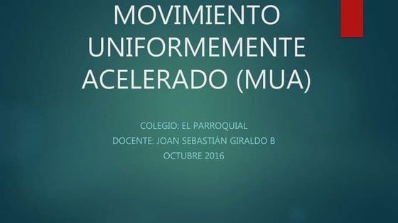 Movimiento uniformemente acelerado (mua) | PPT
