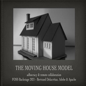 The Moving House Model, adhocracy and remote collaboration