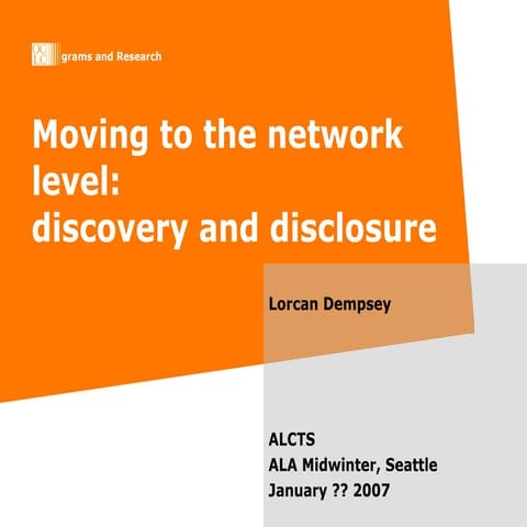 Moving to the network level:discovery and disclosure