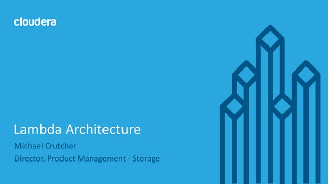 Moving Beyond Lambda Architectures with Apache Kudu