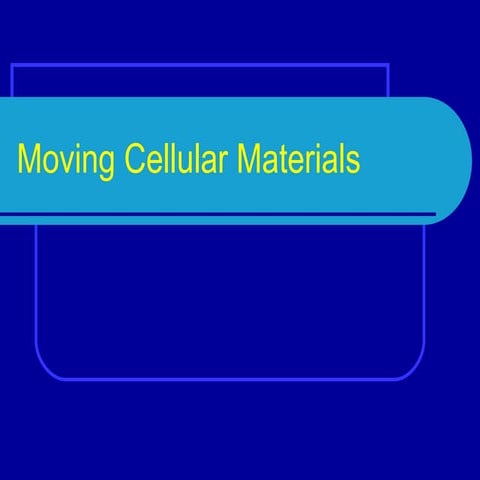 Moving  Cellular  Materials Power Point
