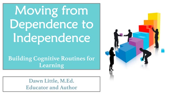 Moving from Dependence to Independence
