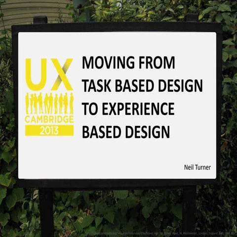 Moving from task based to experience based design