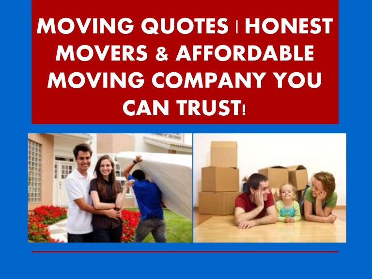 Moving quotes honest movers & affordable moving company you can trus…