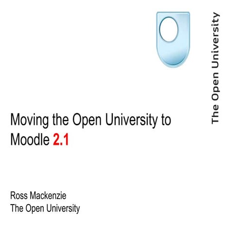 Moving the Open University to Moodle 2.1