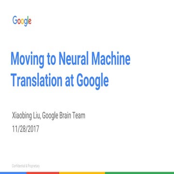 Moving to neural machine translation at google  - gopro-meetup