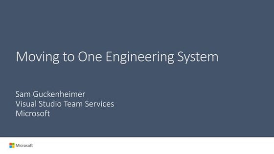 Sam Guckenheimer - Moving to One Engineering System