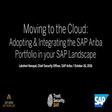Moving to the Cloud: Adopting & Integrating the SAP Ariba Portfolio in your ...