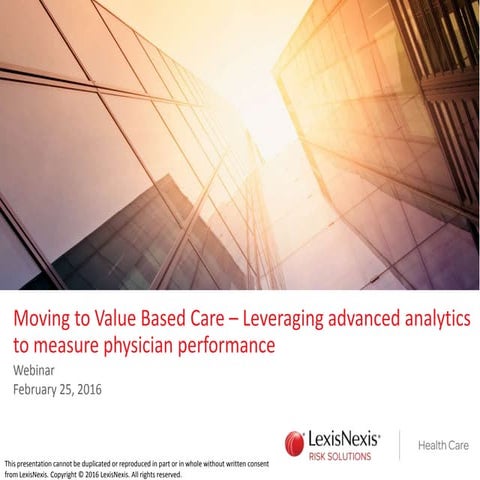 Moving to Value Based Care – Leveraging advanced analytics to measure physician performance