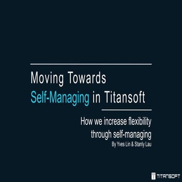 Moving Towards Self-Managing in Titansoft