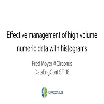 Effective management of high volume numeric data with histograms