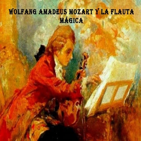 Mozart y La Flauta Mágica